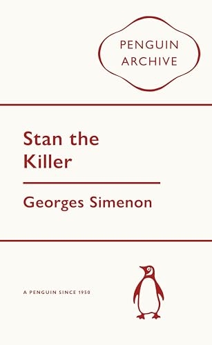 Stan the Killer: Georges Simenon (Penguin Archive) von Penguin Books Ltd (UK)