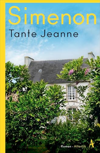 Tante Jeanne: Roman (Die großen Romane)