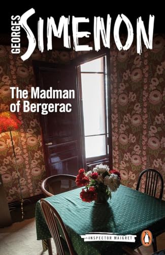 The Madman of Bergerac: Inspector Maigret #15