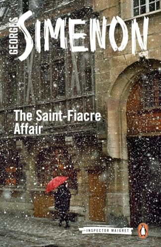 The Saint-Fiacre Affair: Inspector Maigret #13 The Saint-Fiacre Affair: Inspector Maigret #13