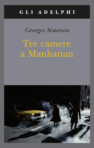 Tre camere a Manhattan (Gli Adelphi) Tre camere a Manhattan (Gli Adelphi)