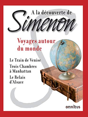 Voyages autour du monde: Le train de Venise ; Trois chambres à Manhattan ; Le relais d'Alsace Voyages autour du monde: Le train de Venise ; Trois chambres à Manhattan ; Le relais d'Alsace