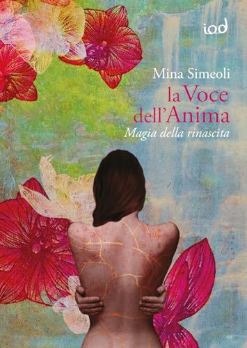 La voce dell'anima. Magia della rinascita (Storie) von Edizioni Iod