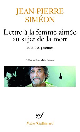 Lettre à la femme aimée au sujet de la mort/Le Bois de hêtres/Fresque peinte sur un mur obscur: Précédé de Le Bois de hêtres et de Fresque peinte sur un mur obscur
