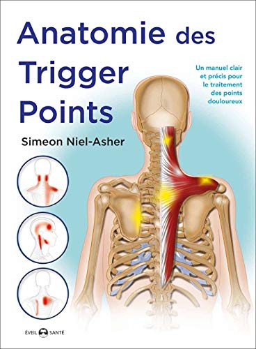 Anatomie des trigger points: Un manuel clair et précis pour le traitement des points douloureux von DE L EVEIL