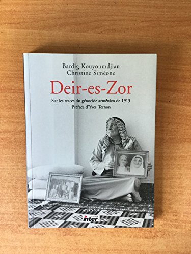 Deir-es-Zor: Sur les traces du génocide arménien de 1915 von Actes Sud