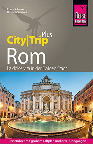 Reise Know-How Reiseführer Rom (CityTrip PLUS): mit Stadtplan und kostenloser Web-App von Reise Know-How Verlag Peter Rump