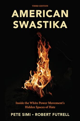 American Swastika: Inside the White Power Movement's Hidden Spaces of Hate von Rowman & Littlefield Publishers