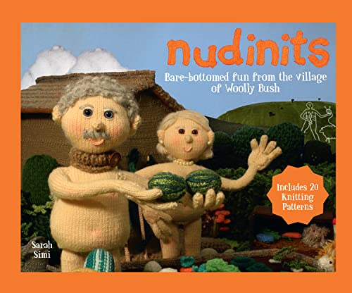 Nudinits: The eye-opening humorous knitting book from the village of Woolly Bush von Portico