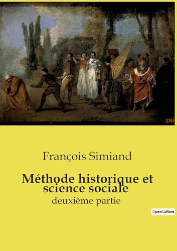 Méthode historique et science sociale: deuxième partie von SHS Éditions