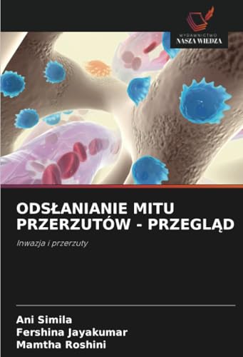 ODSŁANIANIE MITU PRZERZUTÓW - PRZEGLĄD: Inwazja i przerzuty von Wydawnictwo Nasza Wiedza