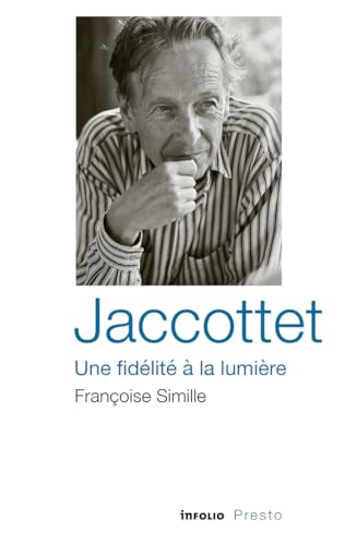 Jaccottet - Une fidélité à la lumière