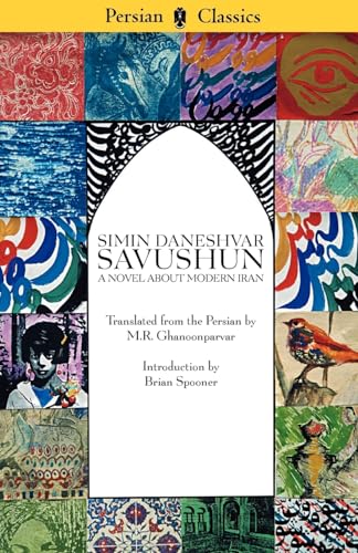Savushun: A Novel about Modern Iran (Persian Classics) von Mage Publishers
