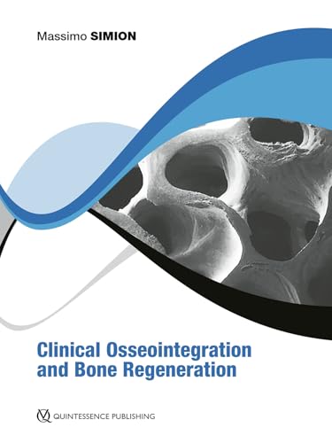 Clinical Osseointegration and Bone Regeneration Clinical Osseointegration and Bone Regeneration von Quintessence Publishing