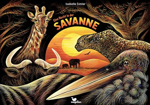 Eine Nacht in der Savanne: Ein besonderes Sachbilderbuch für Kinder ab 6 Jahren und Erwachsene von Magellan