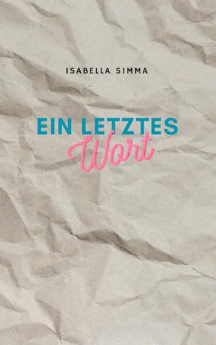 Ein letztes Wort: Special Edition von Independently published