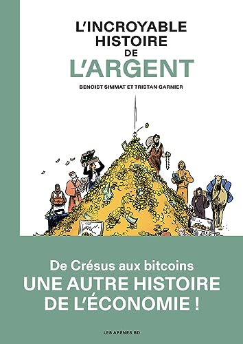 L'Incroyable Histoire de l'argent von LES ARENES BD