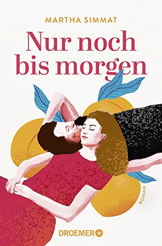 Nur noch bis morgen: Roman