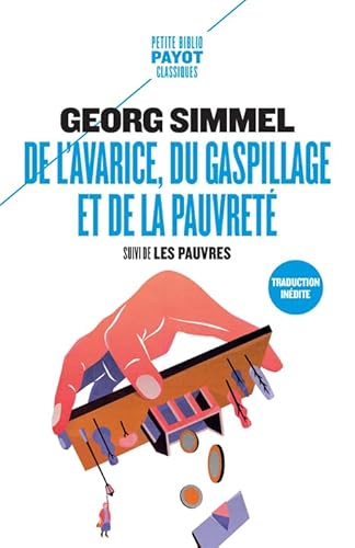 De l'avarice, du gaspillage et de la pauvreté: Suivi de : Les pauvres von EDITIONS PAYOT & RIVAGES
