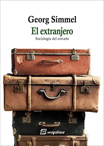 El extranjero - Sociología del extraño El extranjero - Sociología del extraño