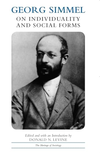 Georg Simmel on Individuality and Social Forms (Heritage of Sociology Series)