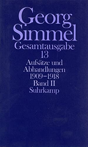 Gesamtausgabe in 24 Bänden: Band 13: Aufsätze und Abhandlungen 1909–1918. Band II Gesamtausgabe in 24 Bänden: Band 13: Aufsätze und Abhandlungen 1909–1918. Band II von Suhrkamp Verlag AG