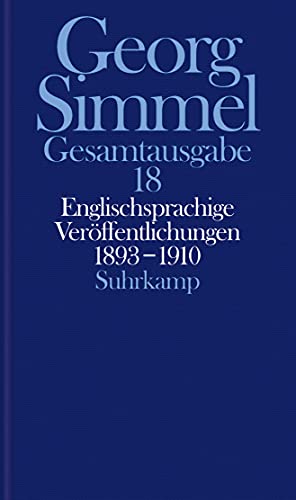 Gesamtausgabe in 24 Bänden: Band 18: Englischsprachige Veröffentlichungen 1893-1910 Gesamtausgabe in 24 Bänden: Band 18: Englischsprachige Veröffentlichungen 1893-1910