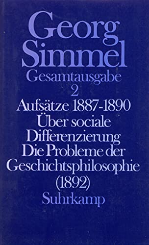 Gesamtausgabe in 24 Bänden: Band 2: Aufsätze 1887 bis 1890. Über sociale Differenzierung (1890). Die Probleme der Geschichtsphilosophie (1892)