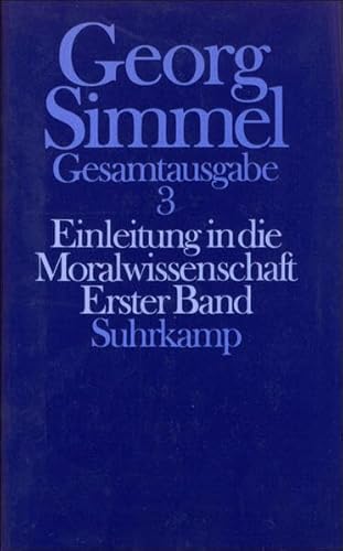 Gesamtausgabe in 24 Bänden: Band 3: Einleitung in die Moralwissenschaft. Eine Kritik der ethischen Grundbegriffe. Erster Band Gesamtausgabe in 24 Bänden: Band 3: Einleitung in die Moralwissenschaft. Eine Kritik der ethischen Grundbegriffe. Erster Band