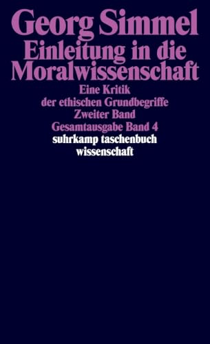 Gesamtausgabe in 24 Bänden: Band 4: Einleitung in die Moralwissenschaft. Eine Kritik der ethischen Grundbegriffe. Zweiter Band (suhrkamp taschenbuch wissenschaft)