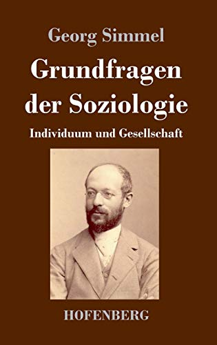 Grundfragen der Soziologie: Individuum und Gesellschaft Grundfragen der Soziologie: Individuum und Gesellschaft von Hofenberg