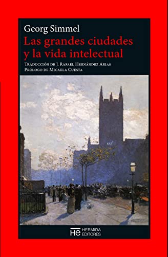Las grandes ciudades y la vida intelectual (El Jardín de Epicuro, Band 34) von Hermida Editores S.L.