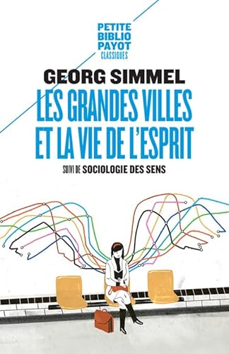 Les grandes villes et la vie de l'esprit: Suivi de : Sociologie des sens Les grandes villes et la vie de l'esprit: Suivi de : Sociologie des sens von PAYOT