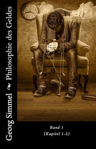 Philosophie des Geldes (Großdruck): Band 1 von CREATESPACE