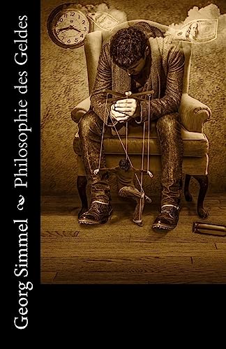 Philosophie des Geldes Philosophie des Geldes von CREATESPACE