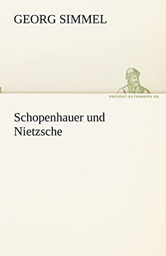 Schopenhauer und Nietzsche (TREDITION CLASSICS)