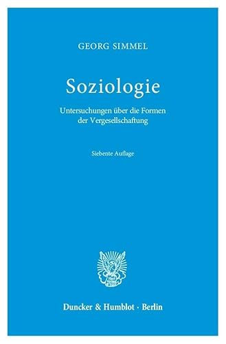 Soziologie.: Untersuchungen über die Formen der Vergesellschaftung.