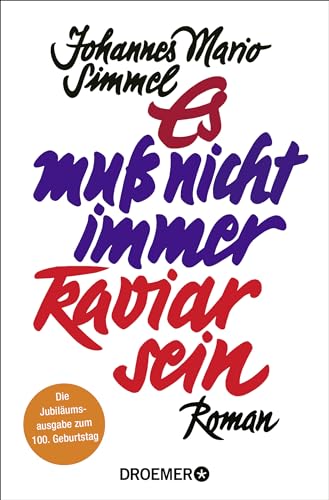 Es muß nicht immer Kaviar sein: Jubiläumsausgabe mit einem exklusiven Nachwort von Hannes Hintermeier, FAZ