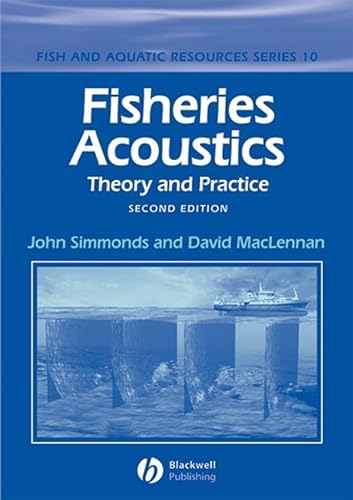 Fisheries Acoustics: Theory And Practice (Fish and Aquatic Resources)