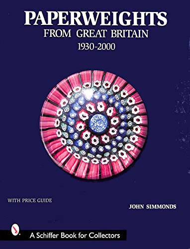 Paperweights from Great Britain: 1930-2000 (Schiffer Book for Collectors) von Schiffer Publishing