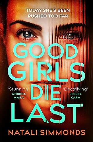 Good Girls Die Last: an 'Impossible to put down' thriller von Headline
