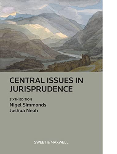 Central Issues in Jurisprudence: Justice, Law and Rights von Sweet & Maxwell