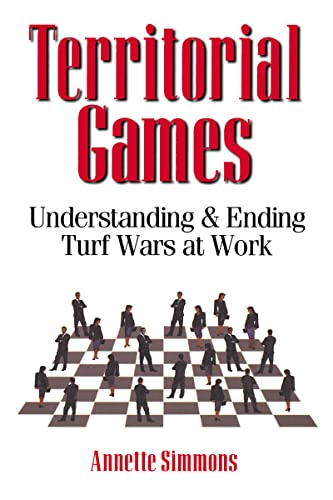 Territorial Games: Understanding and Ending Turf Wars at Work von Amacom
