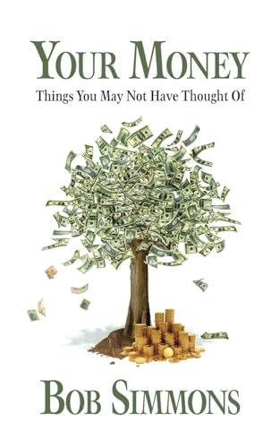 YOUR MONEY Things You May Not Have Thought Of von Palmetto Publishing
