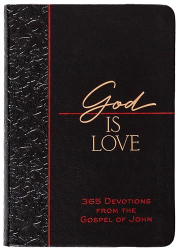 God Is Love: 365 Devotions from the Apostle John (Passion Translation Devotionals)