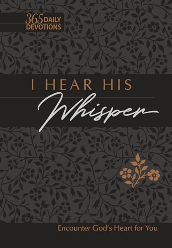 I Hear His Whisper: Encounter God's Heart for You (The Passion Translation Devotionals) von Broadstreet Publishing