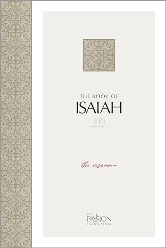 The Book of Isaiah 2020 Edition: The Vision (Passion Translation)