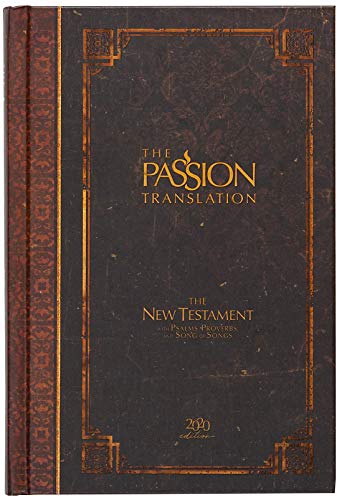 The Passion Translation: New Testament with Psalms, Proverbs and Song of Songs von BroadStreet Publishing