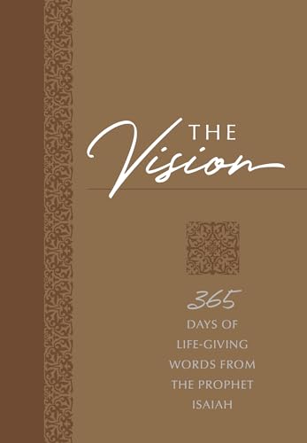 The Vision: 365 Days of Life-Giving Words from the Prophet Isaiah (The Passion Translation) von Broadstreet Publishing