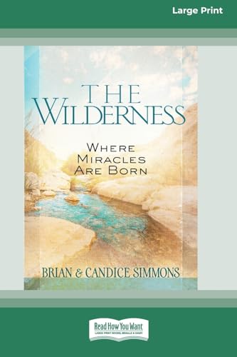 The Wilderness: Where Miracles Are Born [Standard Large Print] von ReadHowYouWant